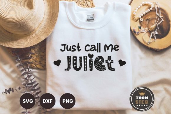 Just Call Me Juliet SVG V2: Graphics & Crafts