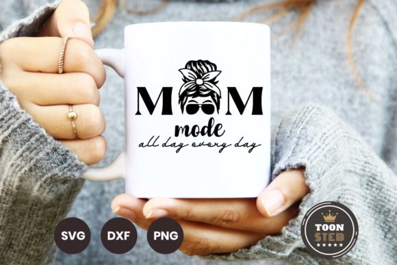 Mom Mode All Day Every Day SVG V3