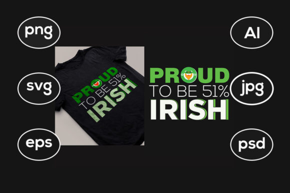 Proud to Be 51 Irish Graphics & Print Templates